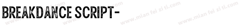 Breakdance Script字体转换